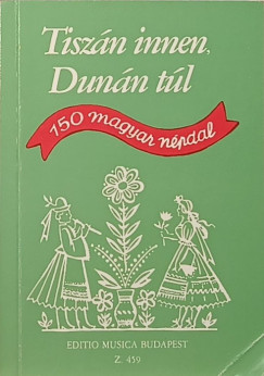 Borsy Istvn   (Szerk.) - Rossa Ern   (Szerk.) - Tiszn innen, Dunn tl