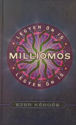 Legyen ön is milliomos!