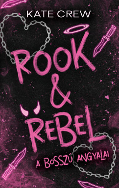Kate Crew - Rook & Rebel - A bosszú angyalai