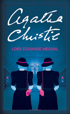 Christie Agatha - Lord Edgware meghal
