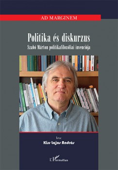Kiss Lajos Andrs - Politika s diskurzus