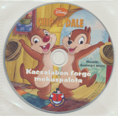 Szatmri Attila - Chip s Dale - Kacsalbon forg mkuspalota - Hangosknyv