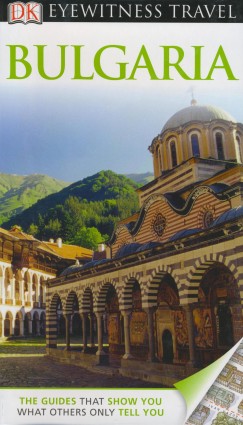 Anette Radziszewska   (Szerk.) - Eyewitness Travel Guide - Bulgaria