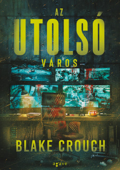Blake Crouch - Az utols vros