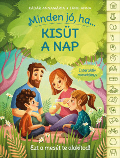 Kádár Annamária - Láng Anna - Minden jó, ha kisüt a nap