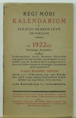 Bogrdi Gedeon   (Szerk.) - Rgi mdi kalendriom 1922