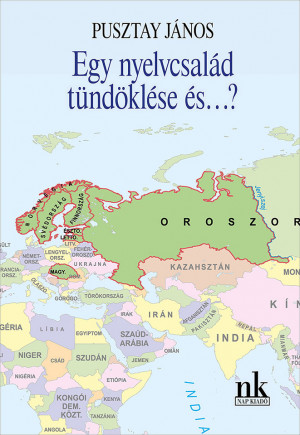 Pusztay J�nos - Egy nyelvcsal�d t�nd�kl�se �s...?