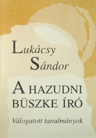 Lukácsy Sándor - A hazudni büszke író
