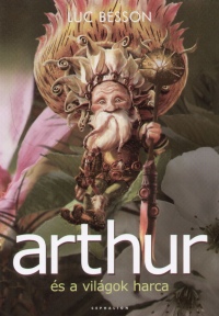Luc Besson - Arthur s a vilgok harca