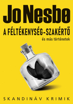 Jo Nesbo - A fltkenysg-szakrt s ms trtnetek