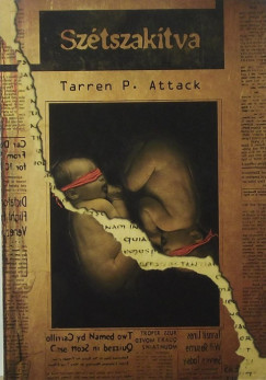 Tarren P. Attack - Sztszaktva