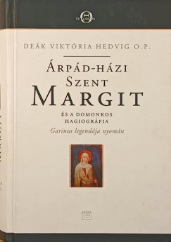 Dek Viktria Hedvig - rpd-hzi Szent Margit s a domonkos hagiogrfia