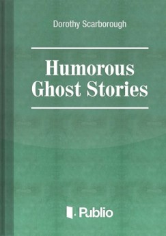 Scarborough Dorothy - Humorous Ghost Stories