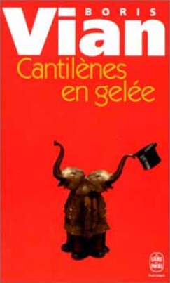 Boris Vian - Cantilenes En Gelee