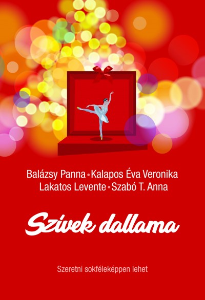 Balázsy Panna - Kalapos Éva Veronika - Lakatos Levente - Szabó T. Anna - Szívek dallama