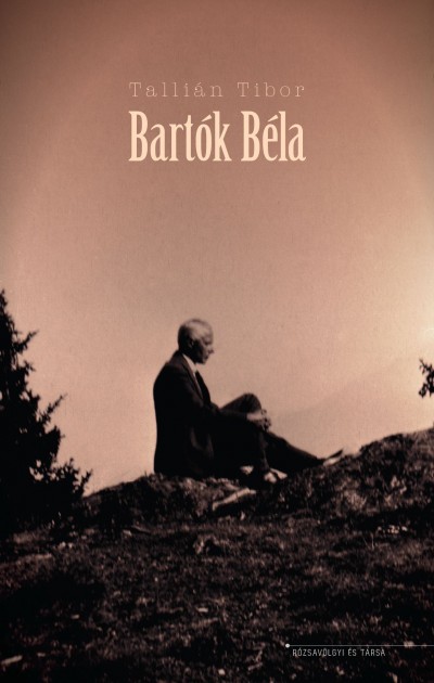 Tallián Tibor - Bartók Béla