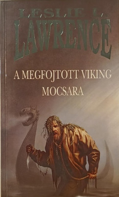 Leslie L. Lawrence - A megfojtott viking mocsara