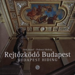 Podonyi Hedvig - Tth Jzsef - Rejtzkd Budapest - Budapest Hiding