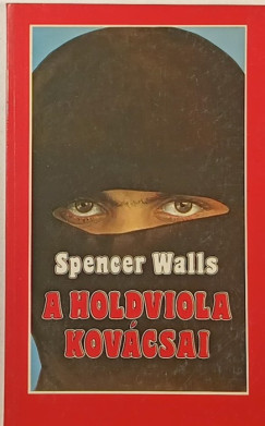 Spencer Walls - A holdviola kovácsai