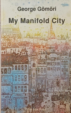 Gmri Gyrgy - My Manifold City - dediklt
