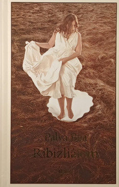 Palya Bea - Ribizli�lom