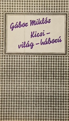 G�bor Mikl�s - Kicsi vil�gh�bor�