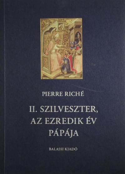 Pierre Riché - II. Szilveszter, az ezredik év pápája