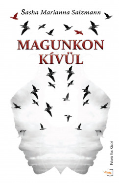 Sasha Marianna Salzmann - Magunkon k�v�l