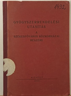 Gy�gyszerrendel�si utas�t�s a sz�kesf�v�ros k�zk�rh�zai r�sz�re