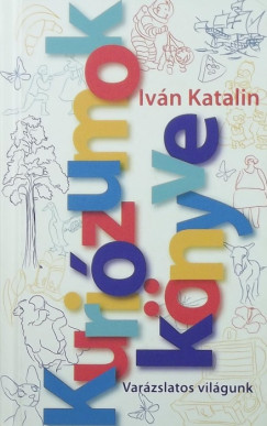Ivn Katalin - Kurizumok Knyve