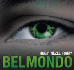 Belmondo - Hogy nézel rám? - CD