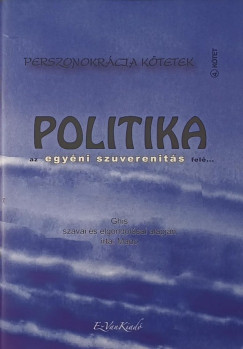 Mado - Politika az egy�ni szuverenit�s fel�