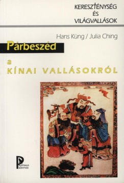 Julia Ching - Hans Kng - Prbeszd a knai vallsokrl