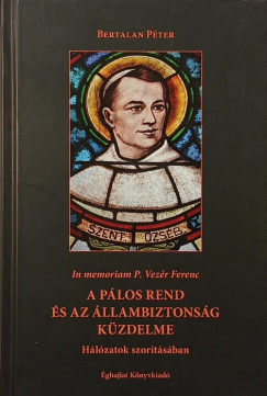 Bertalan P�ter - A p�los rend �s az �llambiztons�g k�zdelme