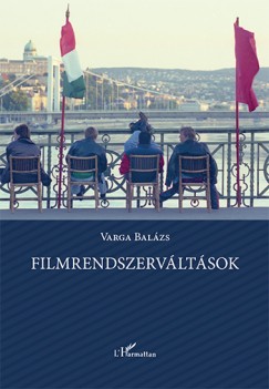 Varga Balzs - Filmrendszervltsok