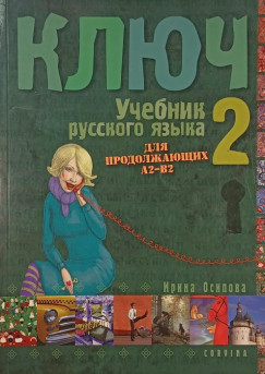 Irina Oszipova - Kulcs 2. - Orosz nyelvkönyv haladóknak