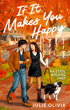 If It Makes You Happy - Ha ett�l boldog vagy