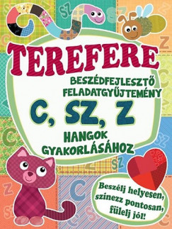 Terefere - Beszdfejleszt feladatgyjtemny C, SZ, Z hangok gyakorlshoz