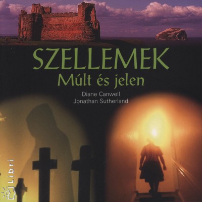 Diane Canwell - Jonathan Sutherland - Szellemek