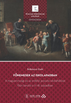 K�k�nyesi Zsolt - F�nemesek az iskolapadban