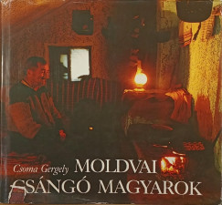 Csoma Gergely - Moldvai csángó magyarok