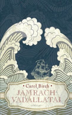 Carol Birch - Jamrach vadállatai