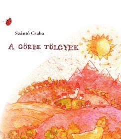 Sznt Csaba - A grbe tlgyek