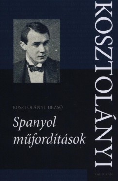 Kosztolnyi Dezs - Spanyol mfordtsok