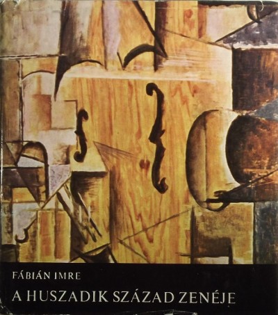 Fábián Imre - A huszadik század zenéje