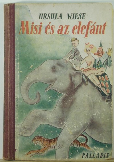 Ursula Von Wiese - Misi és az elefánt