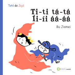 Bu Jiamei - Totó és Jojó - Ti-ti tá-tá - Íi-íi áá-áá