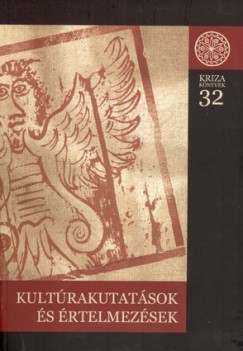 Jakab Albert   (Szerk.) - Keszeg Vilmos   (Szerk.) - Szab . Thtm   (Szerk.) - Kultrakutatsok s rtelmezsek