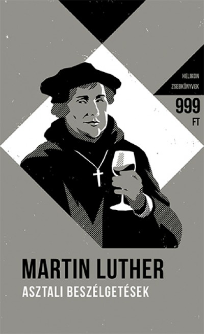 Martin Luther - Asztali beszélgetések