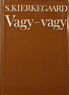 Sren Kierkegaard - Vagy-vagy